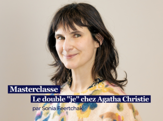 Masterclasse - Vérité de l'écriture : Agatha Christie et le double "je" avec Sonia Feertchak