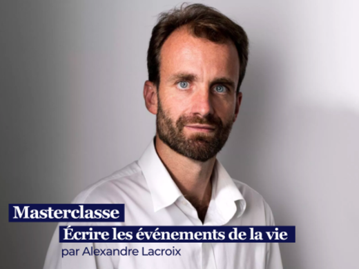 Masterclasse - "Écrire sur les événements de la vie"