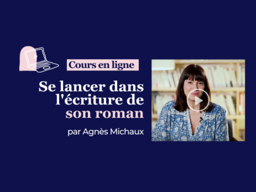 Cours en ligne : Se lancer dans l'écriture de son roman