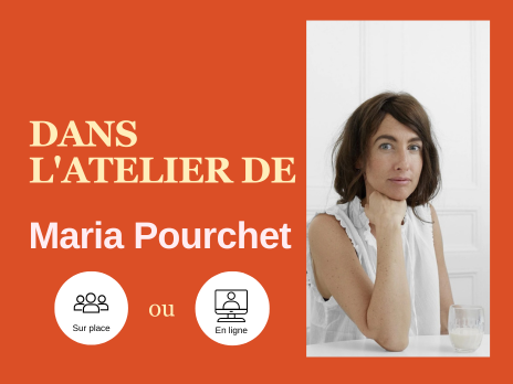 Dans l'atelier de Maria Pourchet 