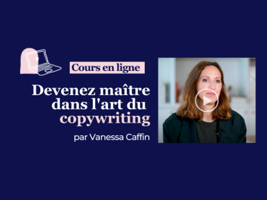 Cours en ligne : Devenez maître dans l’art du copywriting ! - Vanessa Caffin