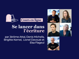 Cours en ligne : Se lancer dans l'écriture - 5 auteurs