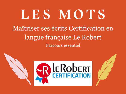Maitriser la langue et ses écrits Certification Le Robert (RS7013) - Essentielle