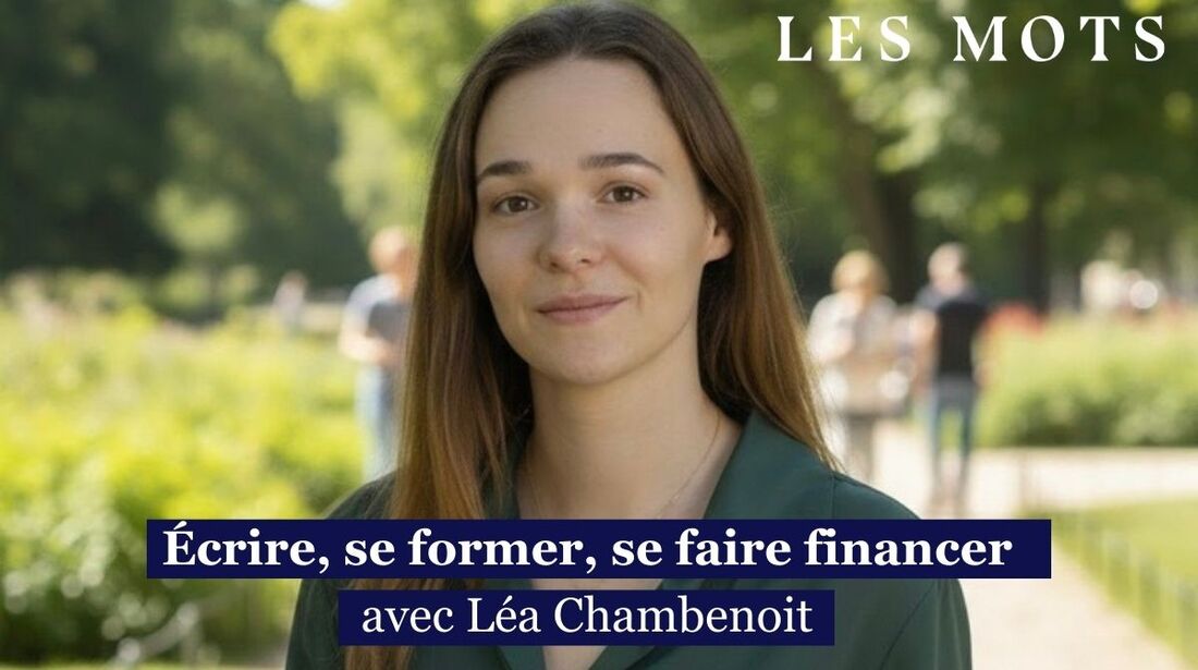 Écrire, se former, se faire financer : on vous explique tout !