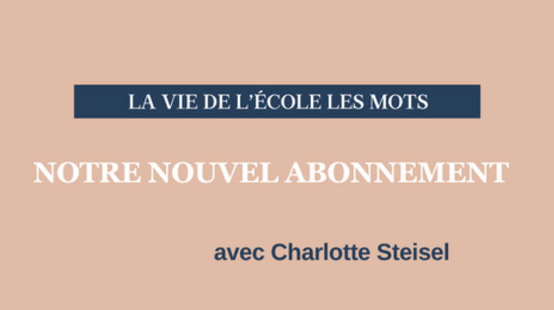 Découvrir le nouvel abonnement Les Mots