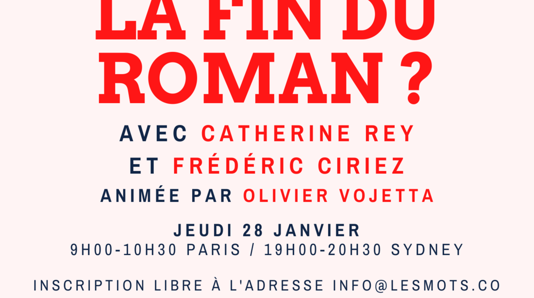 "La fin du roman ?" - Visioconférence avec Catherine Rey et Frédéric Ciriez
